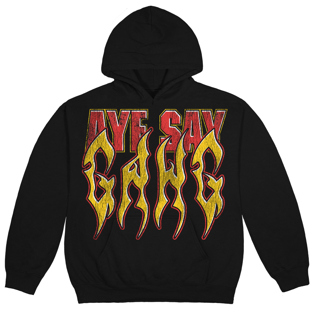 AYE SAY GANG HOODIE