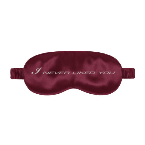 I NEVER LIKED YOU EYE MASK