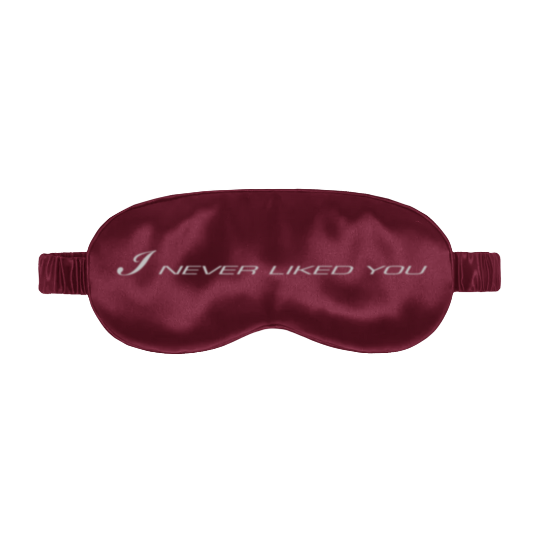 I NEVER LIKED YOU EYE MASK